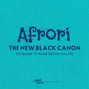 The New Black Canon: 100 Books to Read Before You Die