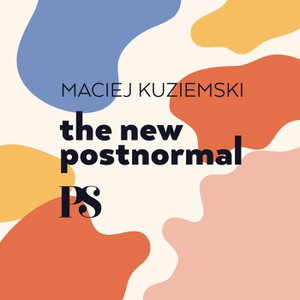 The New Postnormal