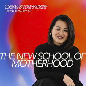 The New School Of Motherhood Podcast