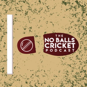 The No Balls Cricket Podcast