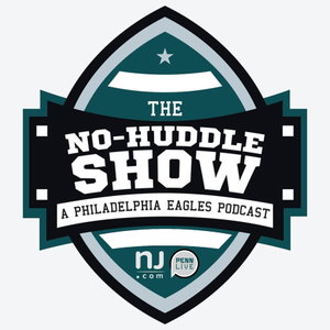 The No-Huddle Show: A Philadelphia Eagles Podcast