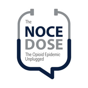 The NOCE Dose: The Opioid Crisis Unplugged