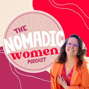 The Nomadic Women Podcast