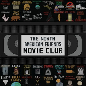 The North American Friends Movie Club