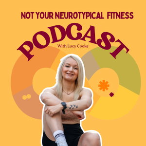 The Not Your Neurotypical Fitness Podcast
