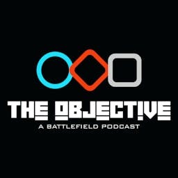 The Objective: A Battlefield podcast