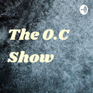 The O.C Show