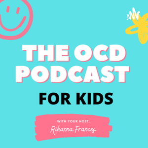 The OCD Podcast: For Kids