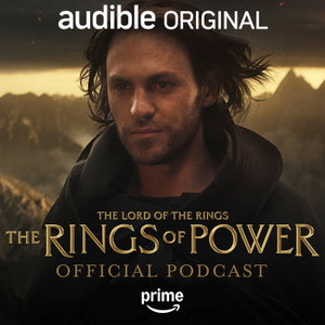 The Official The Lord of the Rings: The Rings of Power Podcast