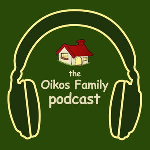 The Oikos Family Podcast