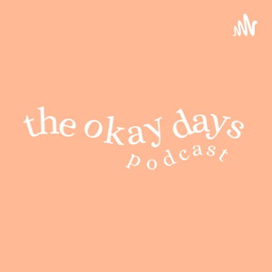 The Okay Days