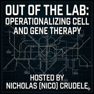 Out of the Lab: Operationalizing Cell and Gene Therapy