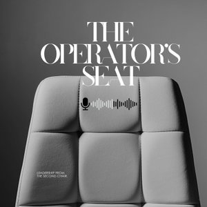 The Operator’s Seat Podcast
