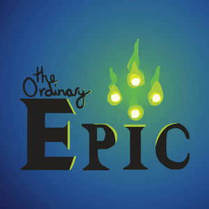The Ordinary Epic