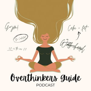 Overthinker’s Guide