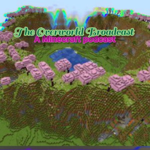 The overworld brodcast
