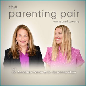The Parenting Pair | Teens & Tweens