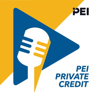 The PEI Private Credit Podcast