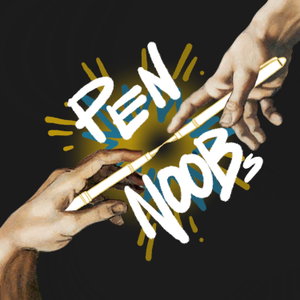 The Pen Noobs Podcast