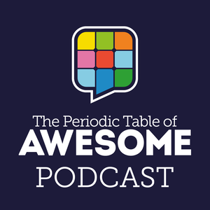 The Periodic Table of Awesome Podcast