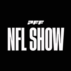 The PFF NFL Podcast