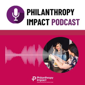 The Philanthropy Impact Podcast