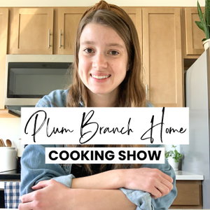 The Plum Branch Home Cooking Show