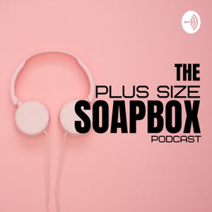 The Plus Size Soapbox 