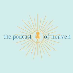 The Podcast of Heaven: Faith, Autism, Telepathy and more