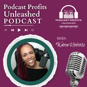 Podcast Profits Unleashed | Guesting, Authority & Client Acquisition