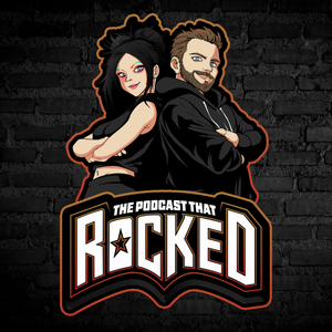The Podcast That Rocked