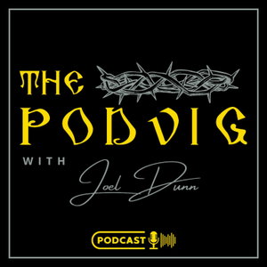 The Podvig with Joel Dunn 