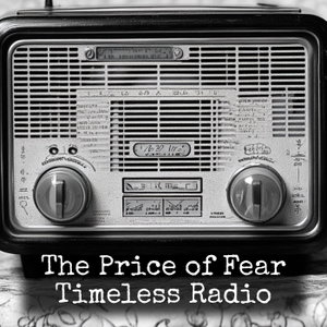The Price of Fear - Timeless Radio