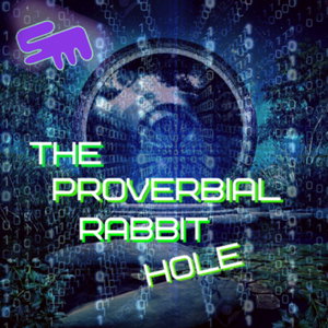 The Proverbial Rabbit Hole