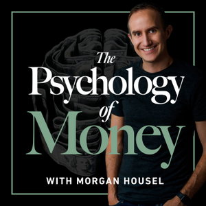 The Psychology of Money with Morgan Housel