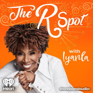 The R Spot with Iyanla