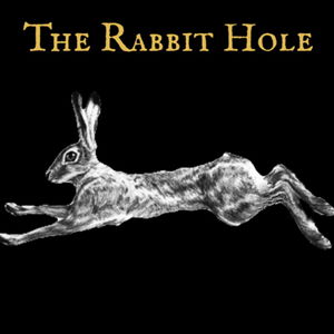 The Rabbit Hole