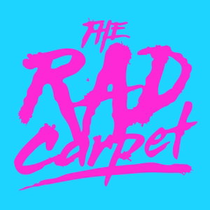 The Rad Carpet