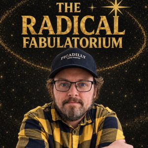 the Radical Fabulatorium