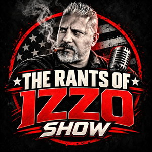 The Rants of Izzo Show