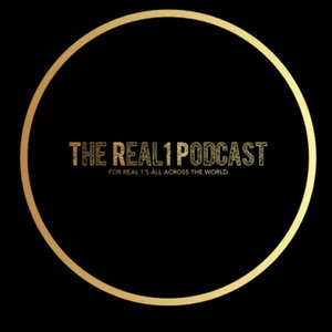 The Real 1 Podcast