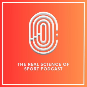 The Real Science of Sport Podcast