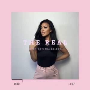The Real With Kaylina