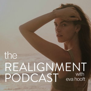The Realignment Podcast with Eva Hooft