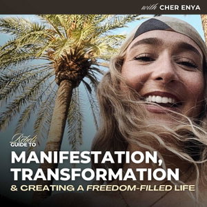 The Rebel's Guide to Manifestation, Transformation, & Creating a Freedom Filled Life (Previously Material World Manifestation)