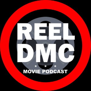 The Reel DMC Movie Podcast