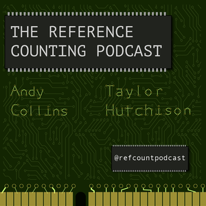 The Reference Counting Podcast