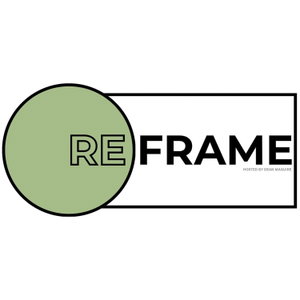 The Reframe Podcast