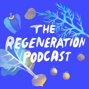 The Regeneration Podcast