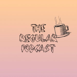 The Regular Podcast